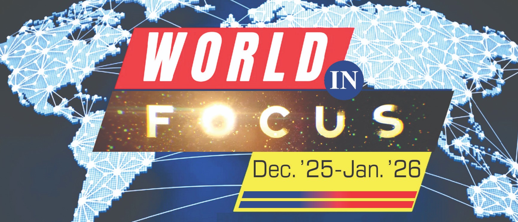 World in Focus (Dec'25-Jan.26') - National