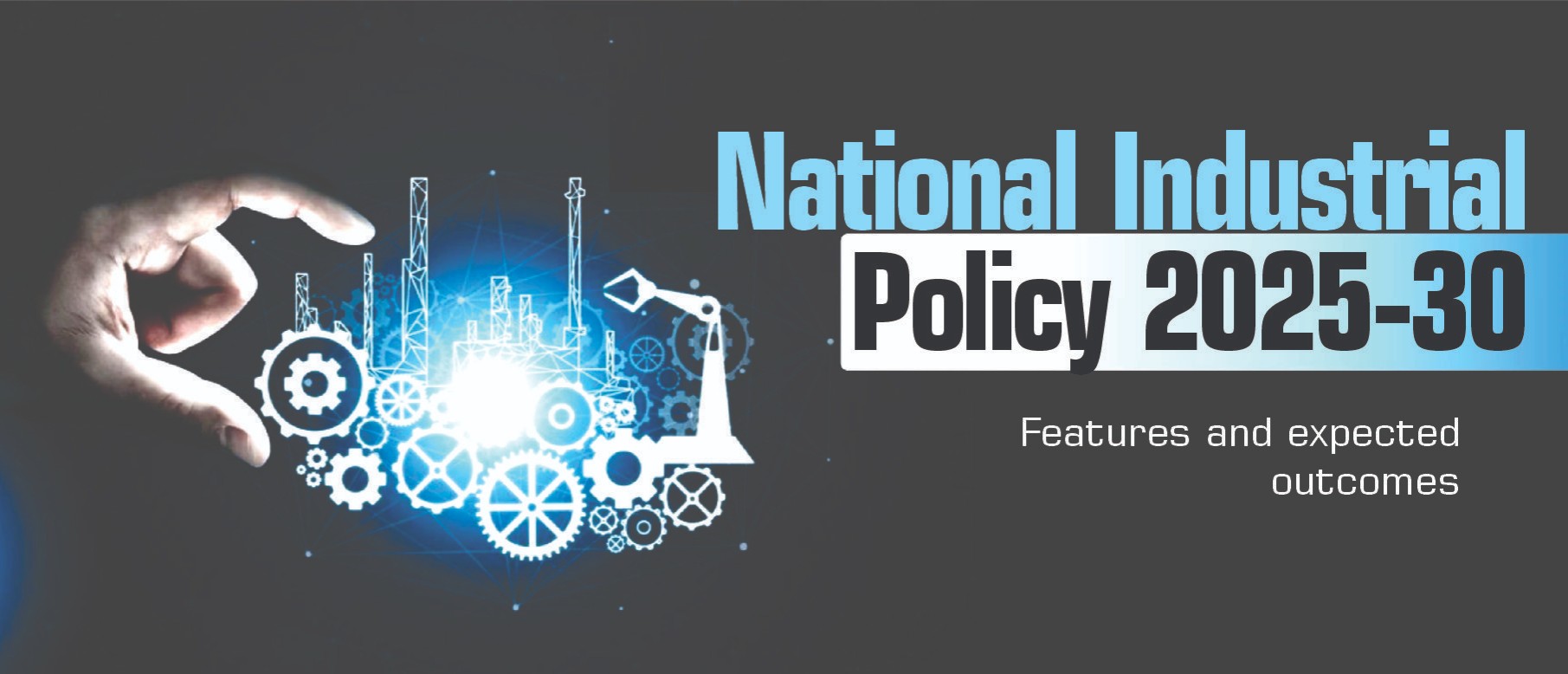 National Industrial Policy 2025-30 