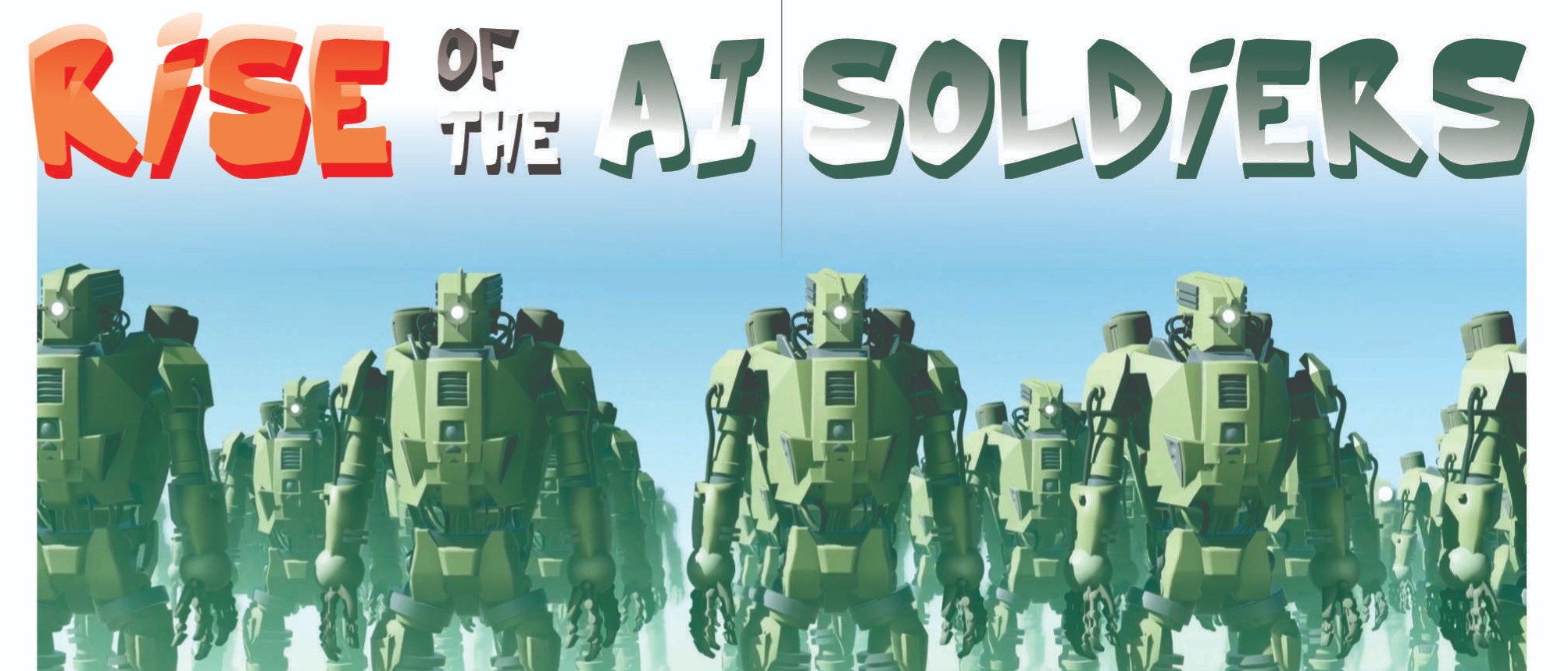 Rise of the AI Soldiers