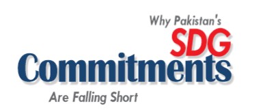 Why Pakistan's SDG Commitments are Falling Short