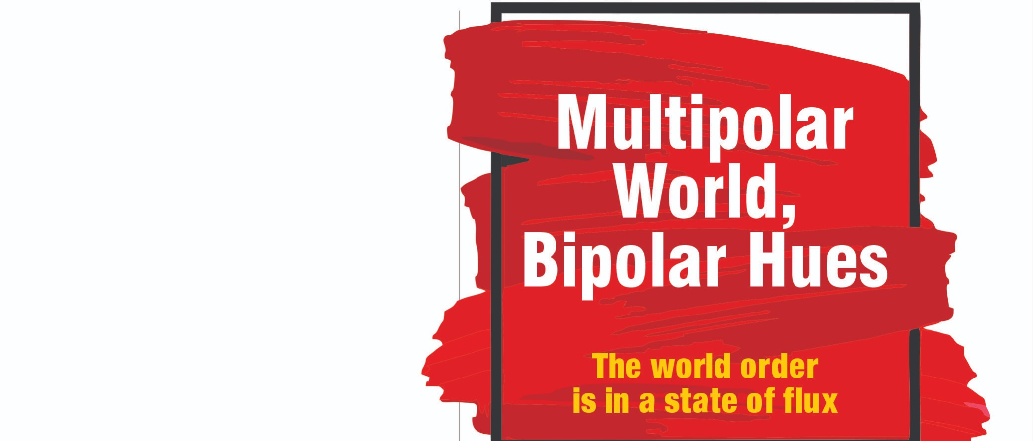Multipolar World, Bipolar Hues
