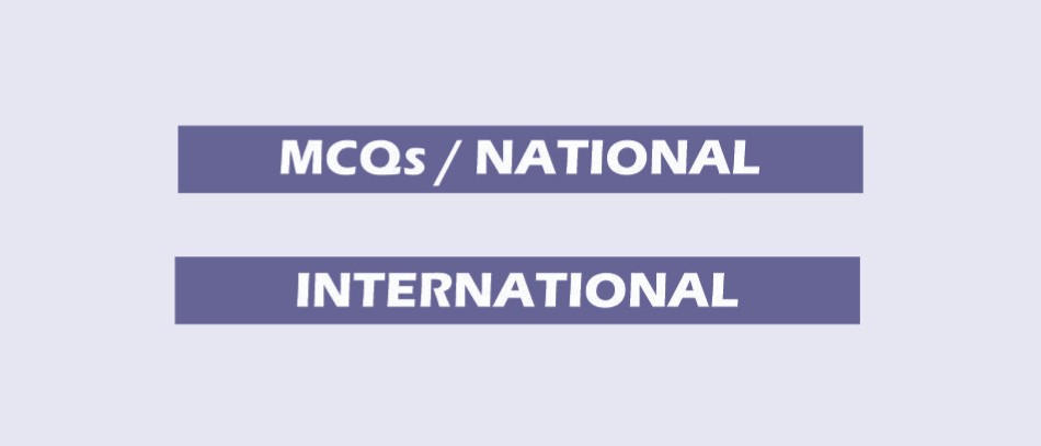 MCQs/NATIONAL - INTERNATIONAL
