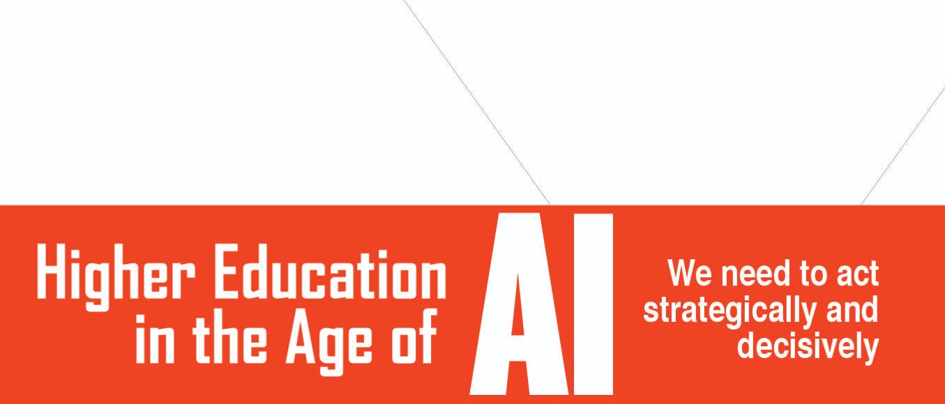 Higher Education in the Age of AI We Need to Act Strategically and Decisively